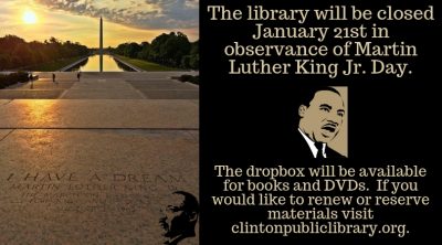 Closed for Martin Luther King Jr. Day | Clinton Public Library