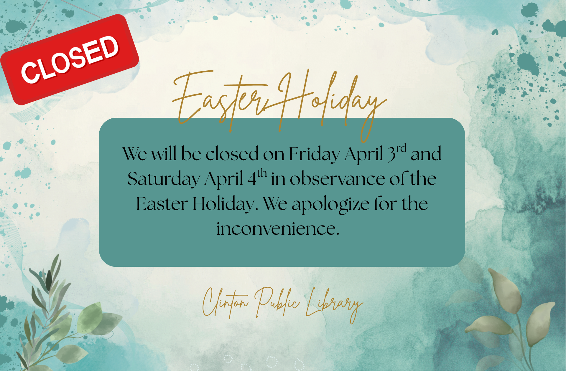 Closing for the Easter Holiday