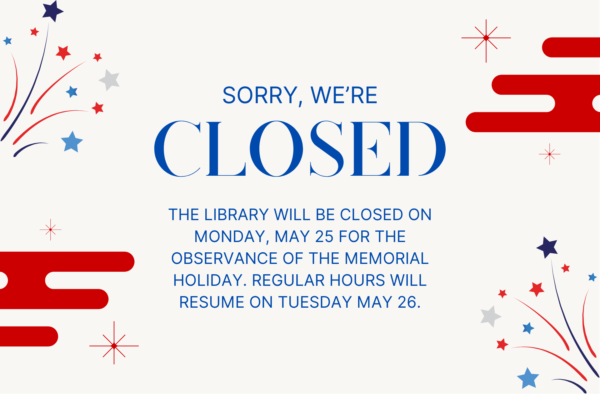 Memorial Day Closing